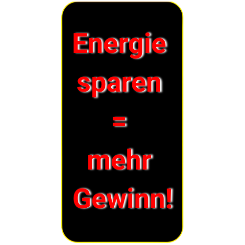 Energie sparen = mehr gewinn
